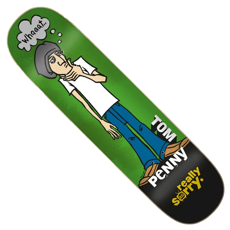 Flip Tom Penny Really Sorry 20th Anniversary Deck Green 8.25 x 31.71 WB:14.2