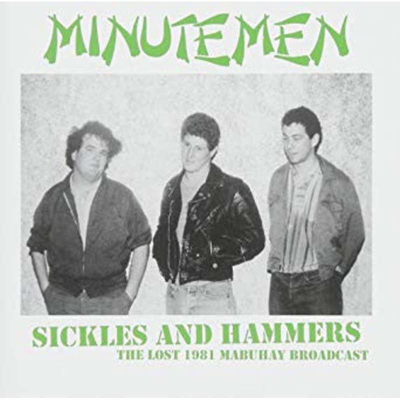 Minutemen  Sickles And Hammers – The Lost 1981 Mabuhay Broadcast CD *Unofficial Release*