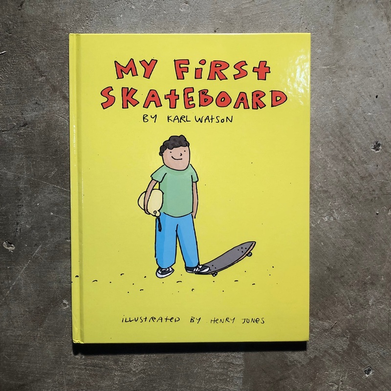 Karl Watson – My First Skateboard Children’s Book