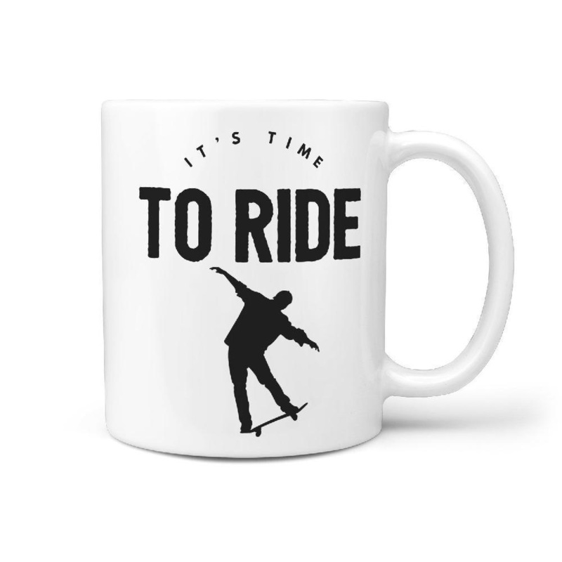It’s time to ride | Funny Skateboarding Coffee Mug Gift Idea