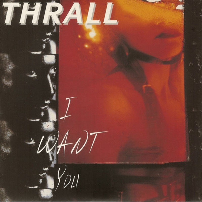 Thrall – I Want You Vinyl 7″ Record