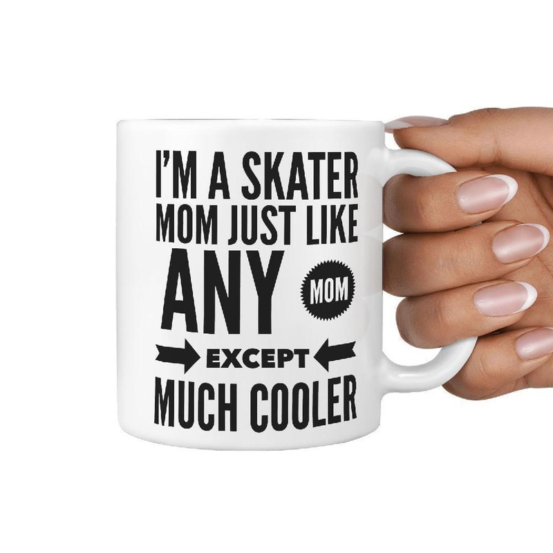 I’m a Skater Mom Just Like any Mom except much Cooler Mug