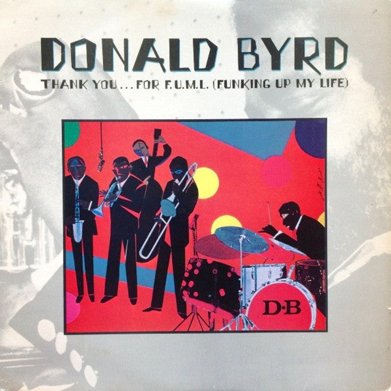 Donald Byrd  Thank You  For F.U.M.L. (Funking Up My Life) Vinyl LP Record *USED 1978 FIRST PRESSING*