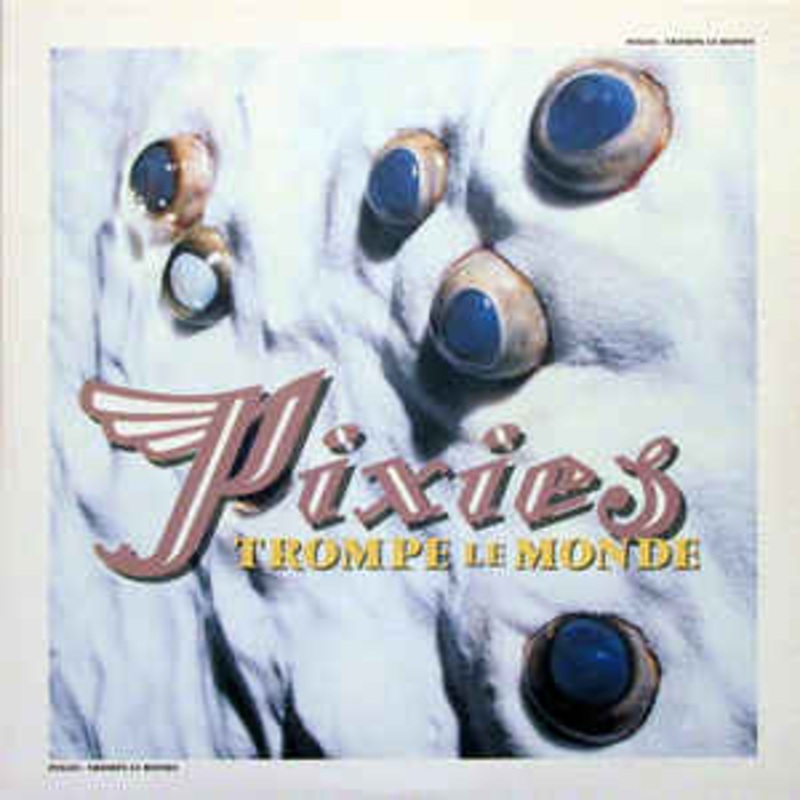 Pixies  Trompe Le Monde 180G Vinyl LP Record