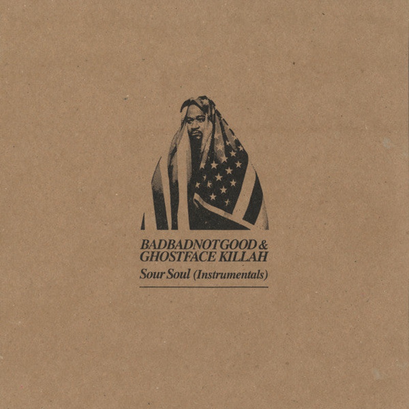 BadBadNotGood & Ghostface Killah  Sour Soul (Instrumentals) Vinyl LP Record