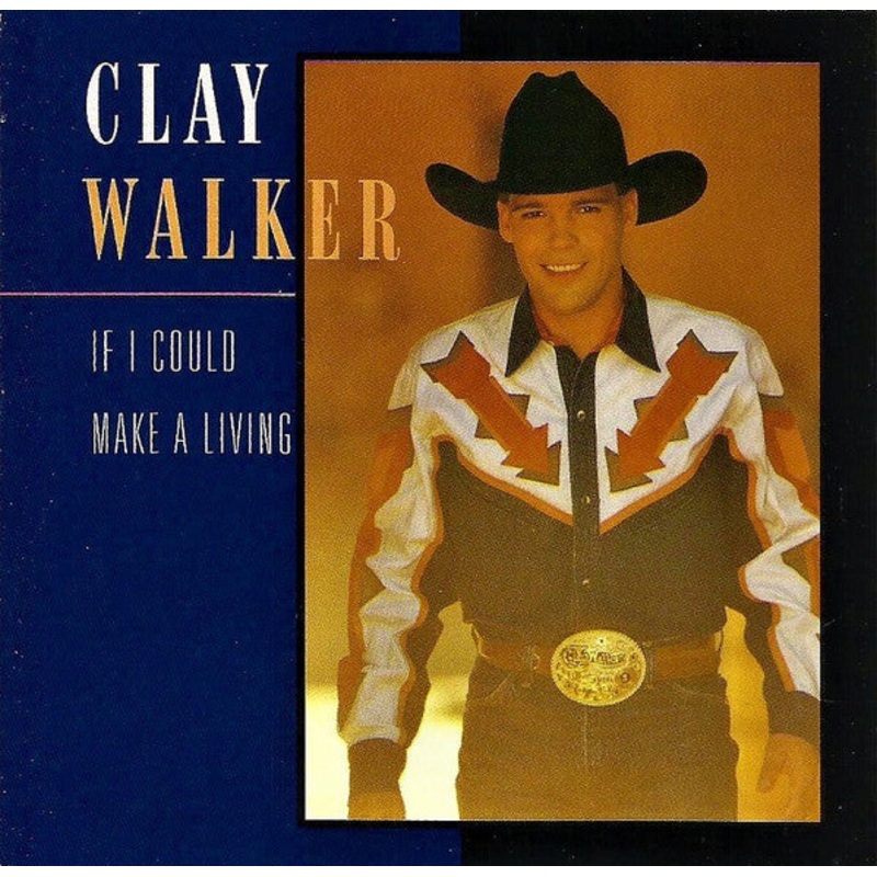 Clay Walker  If I Could Make A Living CD *Used 1994 Release*