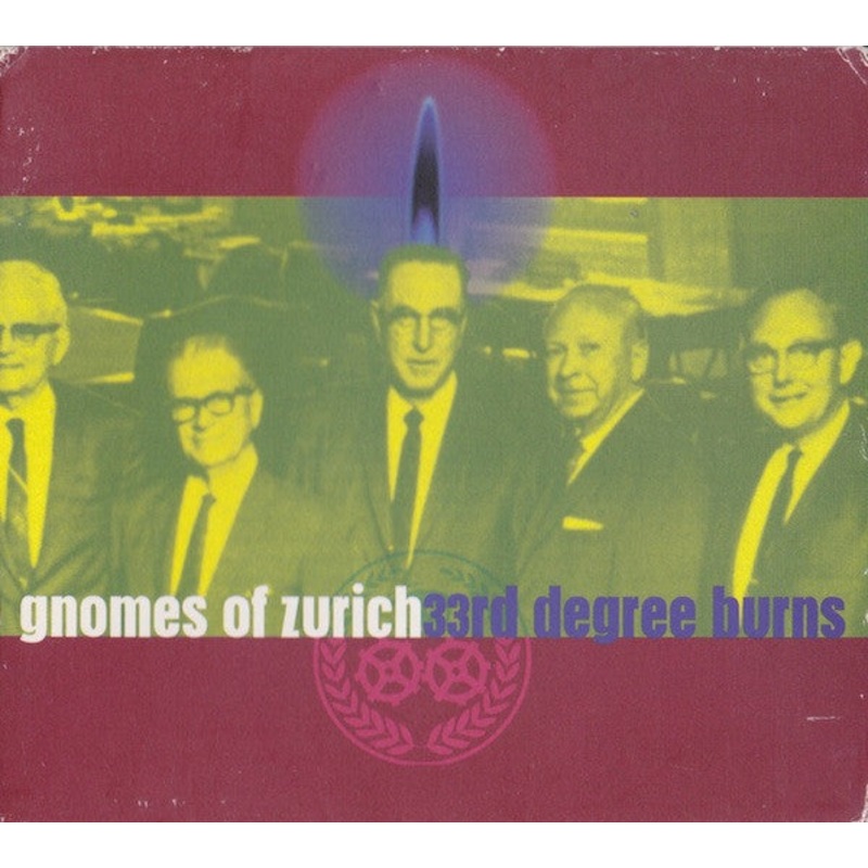 Gnomes Of Zurich  33rd Degree Burns CD *ORIGINAL 1996 RELEASE*