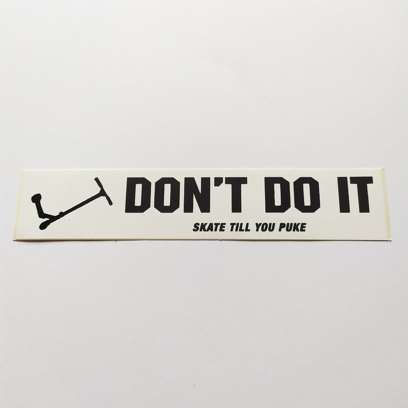 Skate Till You Puke – “Don’t Do It” Skateboard Sticker