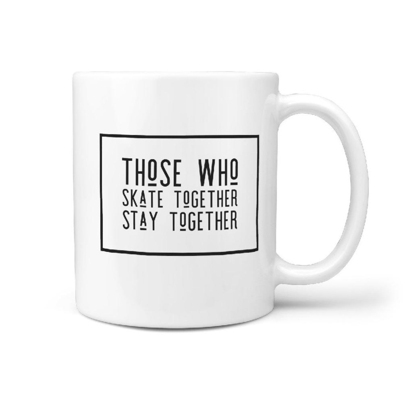 Those Who Skate Together Stay Together Mug