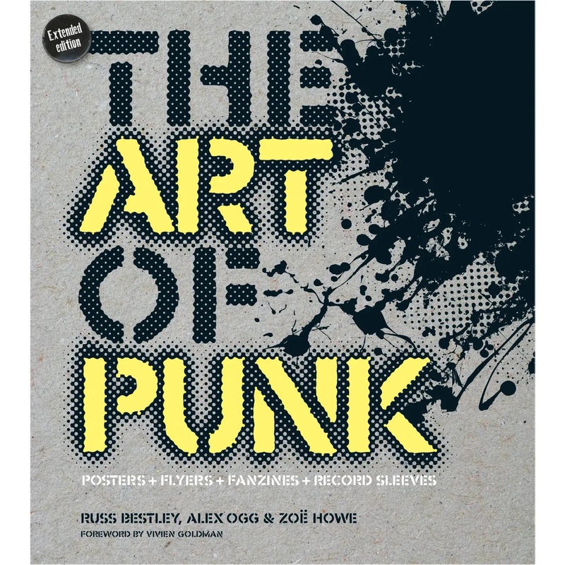 The Art of Punk: Posters + Flyers + Fanzines + Record Sleeve
