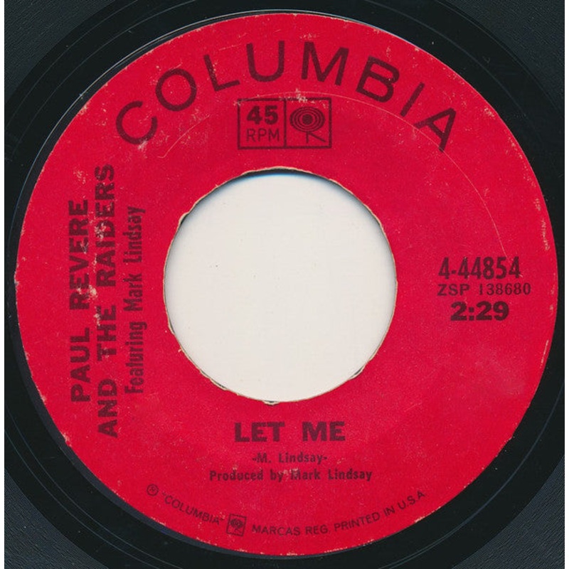 Paul Revere And The Raiders Featuring Mark Lindsay  Let Me / I Don’t Know Vinyl 7″ Record *Used 1969 Release*