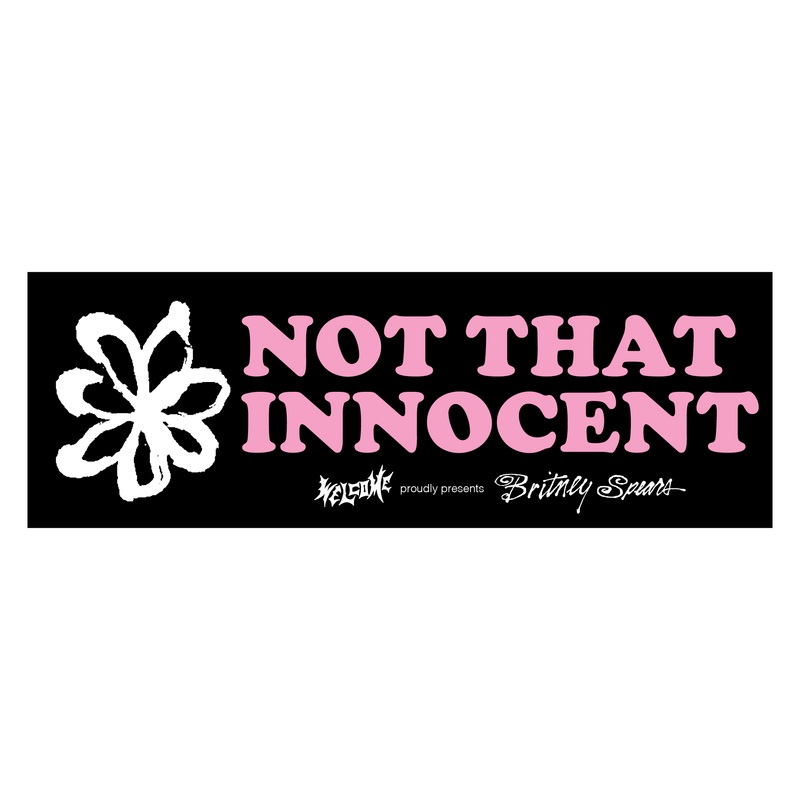 WELCOME X BRITNEY SPEARS NOT THAT INNOCENT BUMPER STICKER