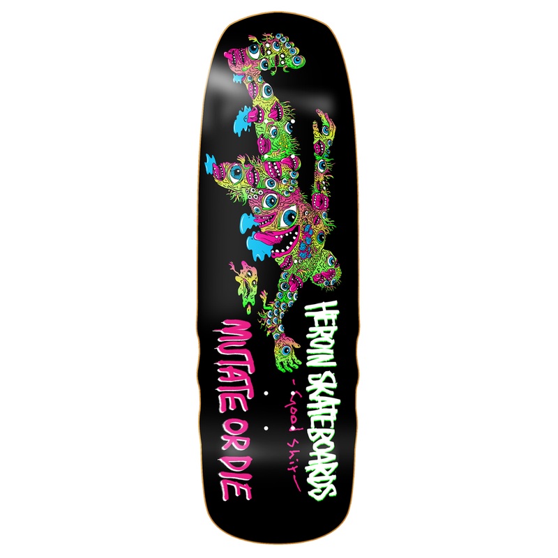 HEROIN TEAM GOOD $HIT MUTATED SHAPED DECK 9.75