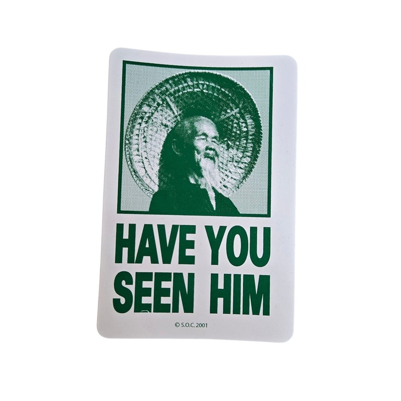 Powell Peralta Animal Chin HAVE YOU SEEN HIM sticker – GREEN w WHITE BACK
