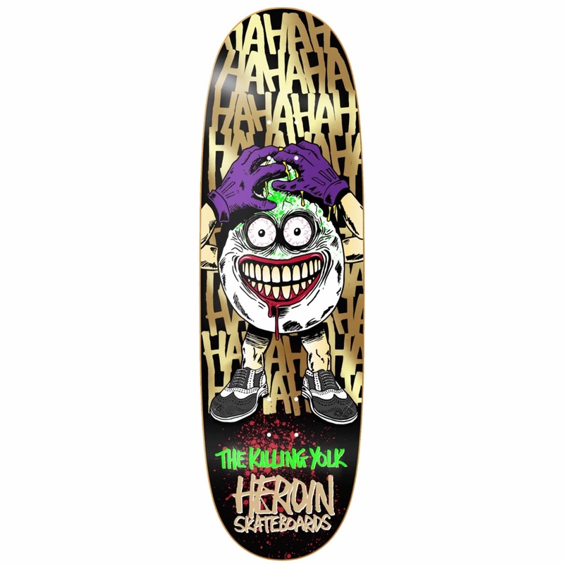 SIGNED HEROIN KILLING YOLK DECK 9.25 SIGNED BY FOS