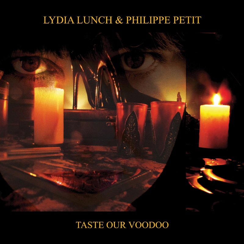Lydia Lunch & Philippe Petit – Taste Our Voodoo 2x Vinyl LP Record