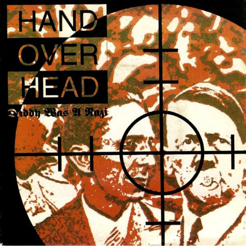 Hand Over Head ( Mike Hard ) – Daddy Was A Nazi Vinyl 7″ Record *USED 1992 RELEASE*