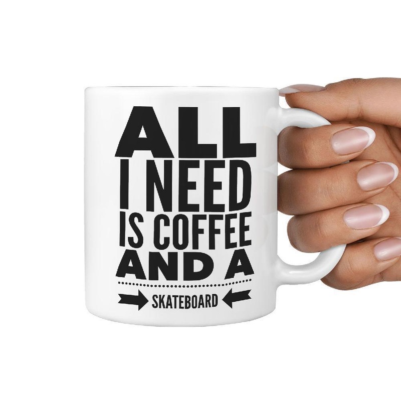 All I Need is Coffee and a Skateboard Mug