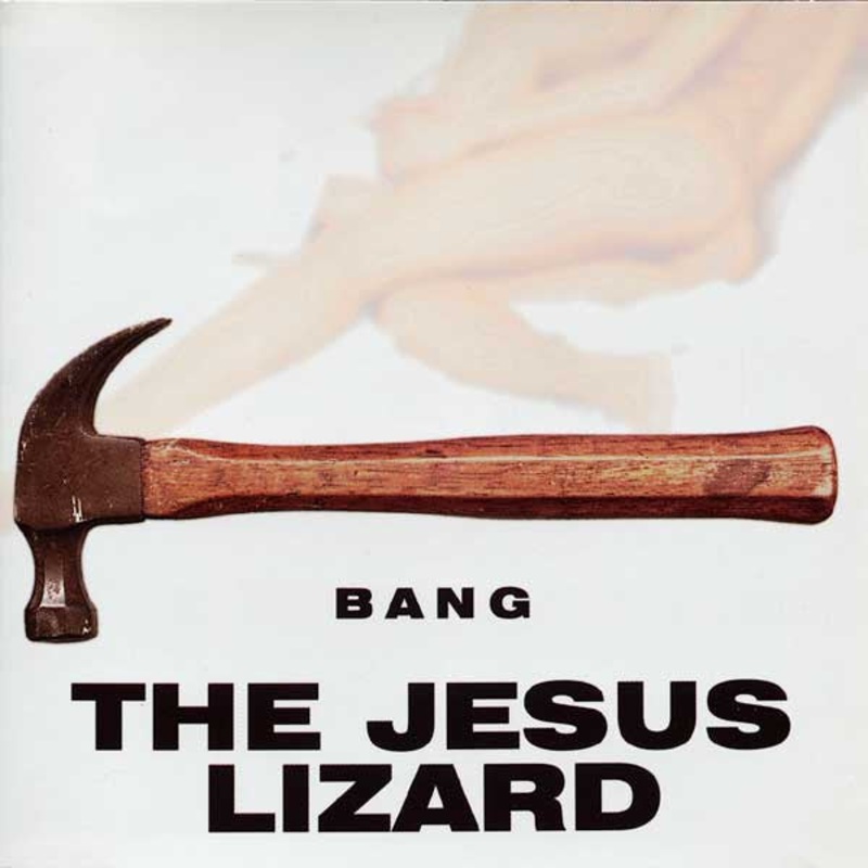 The Jesus Lizard  Bang CD