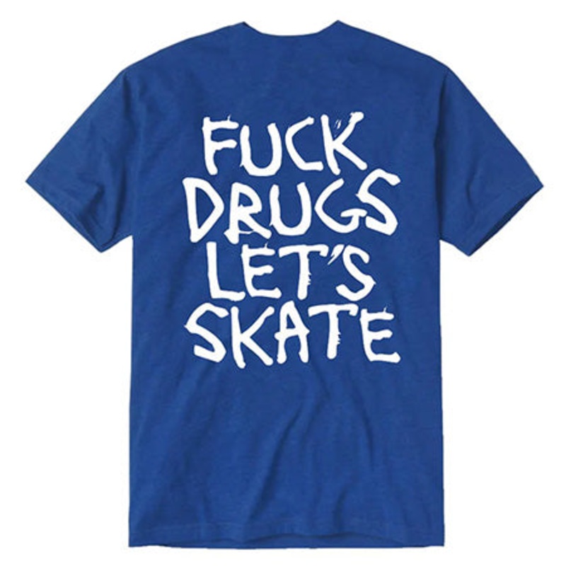 Heroin Skateboards Fuck Drugs Lets Skate T Shirt Royal Blue Small